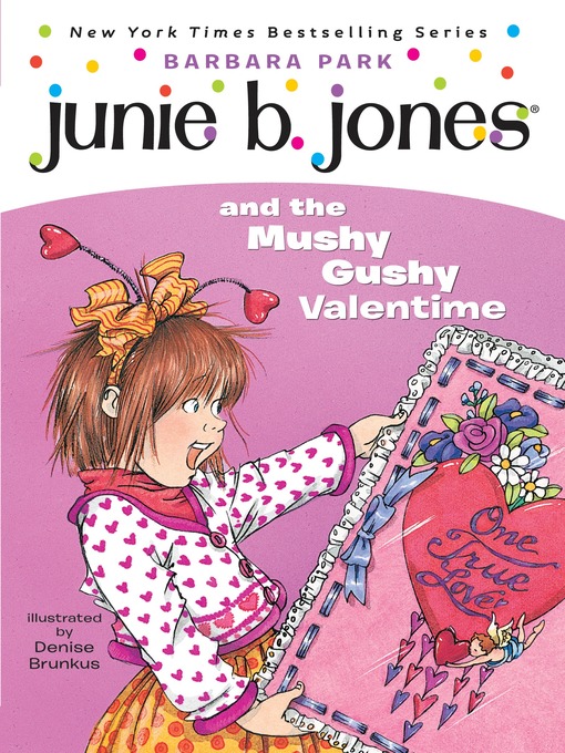 Title details for Junie B. Jones and the Mushy Gushy Valentime by Barbara Park - Wait list